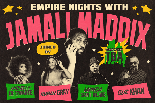 olourful promotional poster for "Empire Nights with Jamal Maddix". Jamal Maddix is pictured in the centre holding a phone, with stars and bold pink lettering on a dark background. Supporting performers Michelle de Swarte, Kyrah Gray, Manga Saint Hilare and Guz Khan are featured below. A graphic on the right announces "Headliner TBA". The poster uses bright pink, green and yellow accents throughout.
